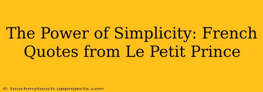 The Power of Simplicity: French Quotes from Le Petit Prince