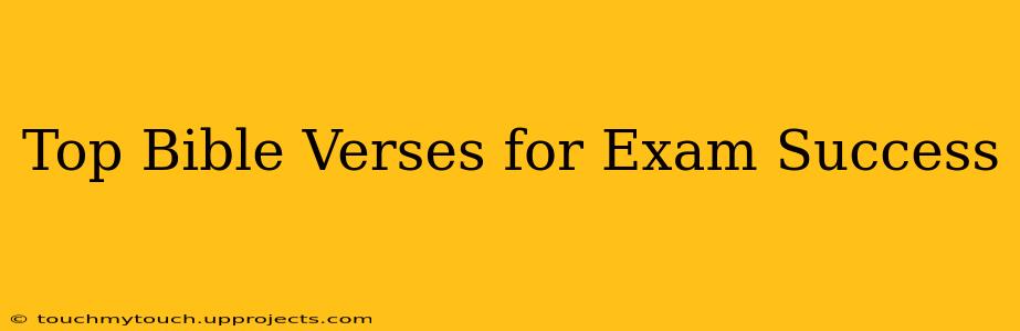 Top Bible Verses for Exam Success